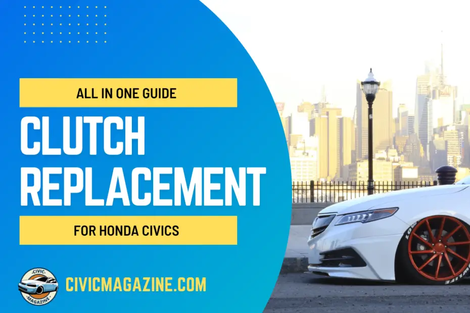 How much is a Clutch Replacement Honda Civic